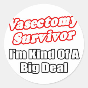 Vasektomie Survivor ... Big Deal Runder Aufkleber