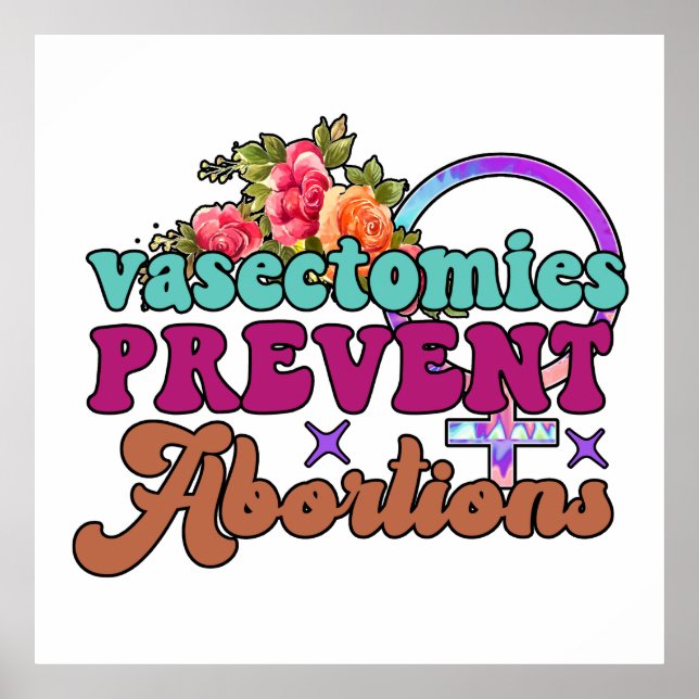 Vasektomien verhindern Abortionen Poster (Vorne)