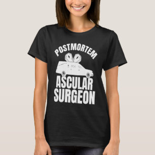 Vaskulärer Postmortem-Chirurg Embalmer Mortiker Gr T-Shirt