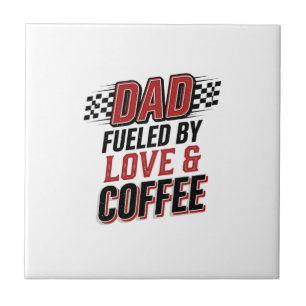 Vater, angetrieben von Liebe und Kaffee, Racing-Sh Fliese