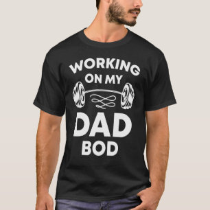 Vater Bod Vater Workout für mein Vater Bod T-Shirt