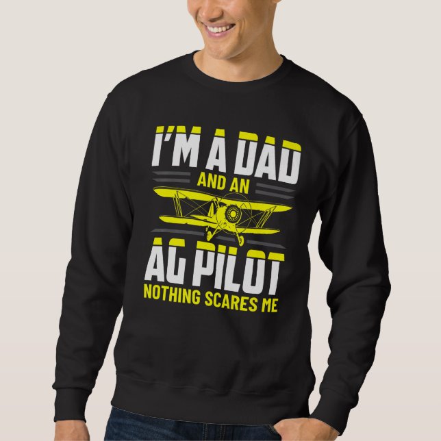 Vater Crop Duster AG Pilot-Bewerbung Sweatshirt (Vorderseite)
