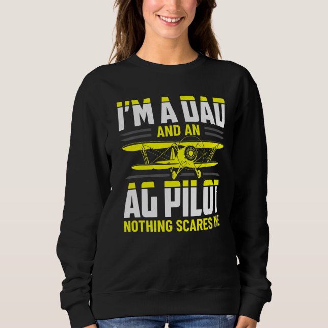 Vater Crop Duster AG Pilot-Bewerbung Sweatshirt (Vorderseite)