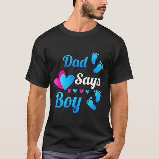 Vater Daddy sagt, Boy Baby Reveal T T-Shirt