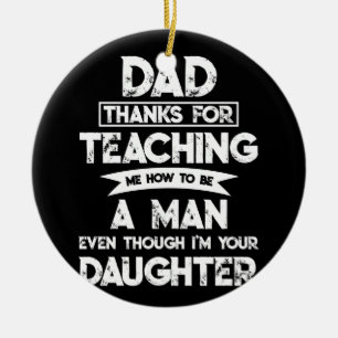 Vater danke, dass du mir beigebracht hast, ein Man Keramik Ornament
