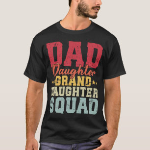 Vater Daughter Großtochter Squad Funny Matching T-Shirt