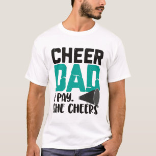 Vater, den ich bezahle Sie jubeln T-Shirt