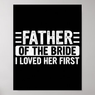 Vater der Braut, die ich ihr ersten Hochzeitsattel Poster
