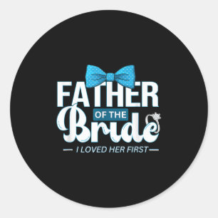 Vater der Braut Hochzeit Vater Papa Bachelor Brid Runder Aufkleber