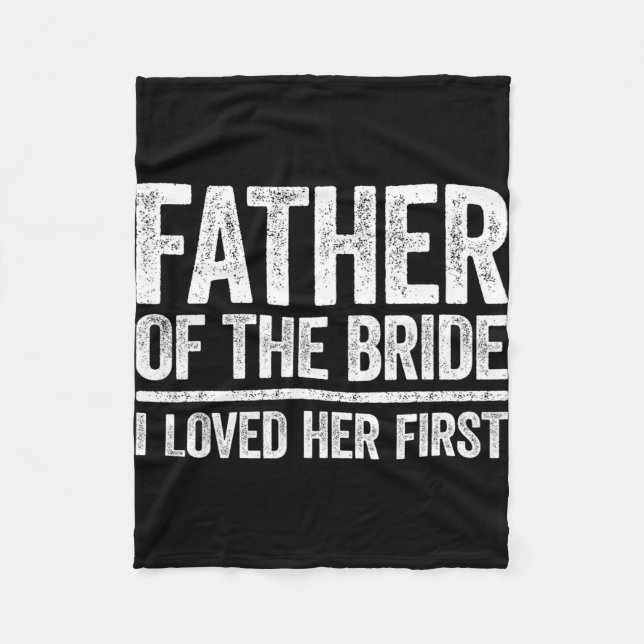 Vater der Braut Ich Liebe ihr erster Shirt Vater Fleecedecke (Vorderseite)