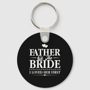 Vater der Braut - ich liebe ihre erste - Bridal Schlüsselanhänger