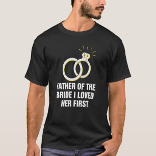 Vater der Braut Ich liebte ihre erste Braut Esco T-Shirt