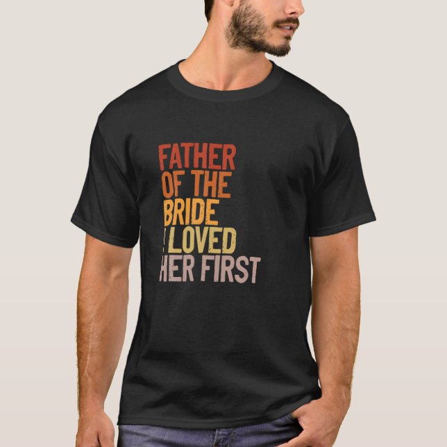 Vater der Braut liebte ich ihren ersten lustigen V T-Shirt (Vorderseite)