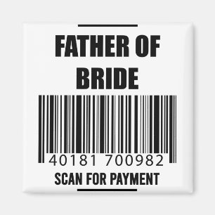 Vater der Braut Scannen zur Zahlung Dad-Shirt Magnet