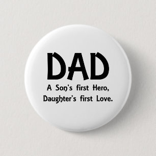 VATER der erste Held eines Sohns, die erste Liebe Button