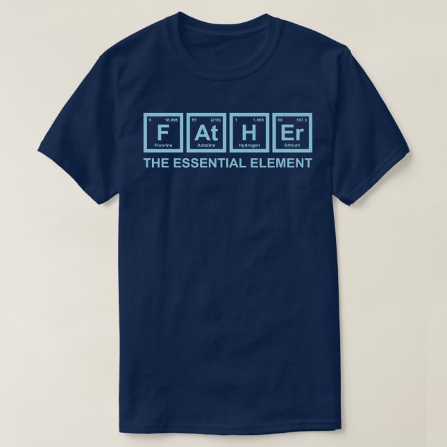 Vater der Essential Element Vater Vater Wissenscha T-Shirt (Design vorne)