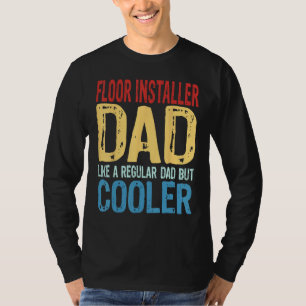 Vater, der Fußböden verlegt Wie ein normaler Vater T-Shirt