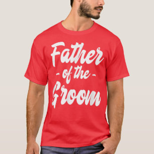Vater der Groom Familie Party Probe Vater T-Shirt