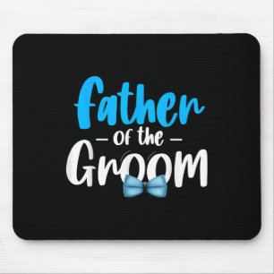 Vater der Groom-Hochzeitspartei Grooms Vater Bride Mousepad