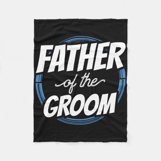 Vater der Groom Redewendungen Bachelor Party Hochz Fleecedecke (Vorderseite)