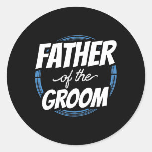 Vater der Groom Redewendungen Bachelor Party Hochz Runder Aufkleber