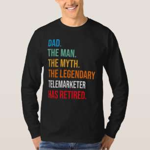 Vater: Der legendäre Telemarketer hat sich ermüdet T-Shirt