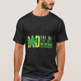 Vater Der Mann der Mythos der Fisch Behaltend Lege T-Shirt