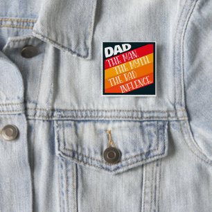 Vater der Mann, der Mythos, der schlechte Einfluss Button