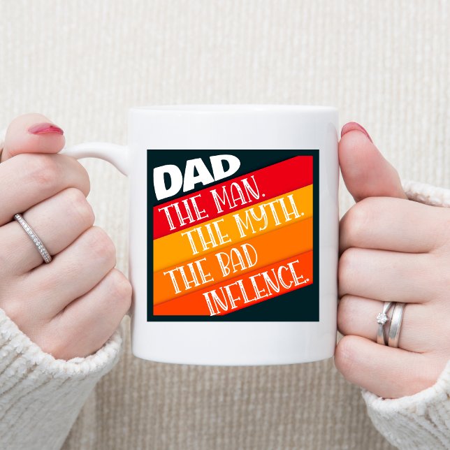 Vater der Mann, der Mythos, der schlechte Einfluss Kaffeetasse (Von Creator hochgeladen)
