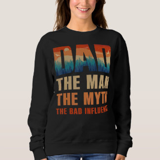 Vater Der Mann der Mythos Der schlechte Einfluss M Sweatshirt