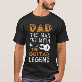 Vater der Mann der Mythos die Gitarren-Legende T-Shirt