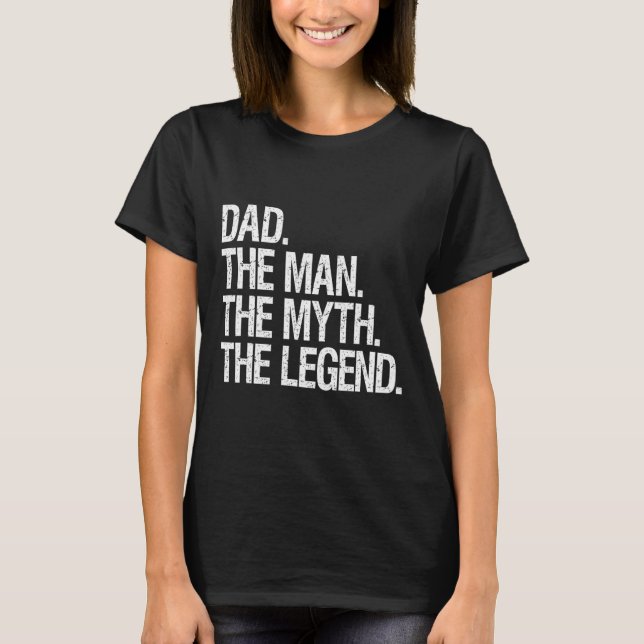 Vater Der Mann der Mythos Die Legende Funny Vather T-Shirt (Vorderseite)