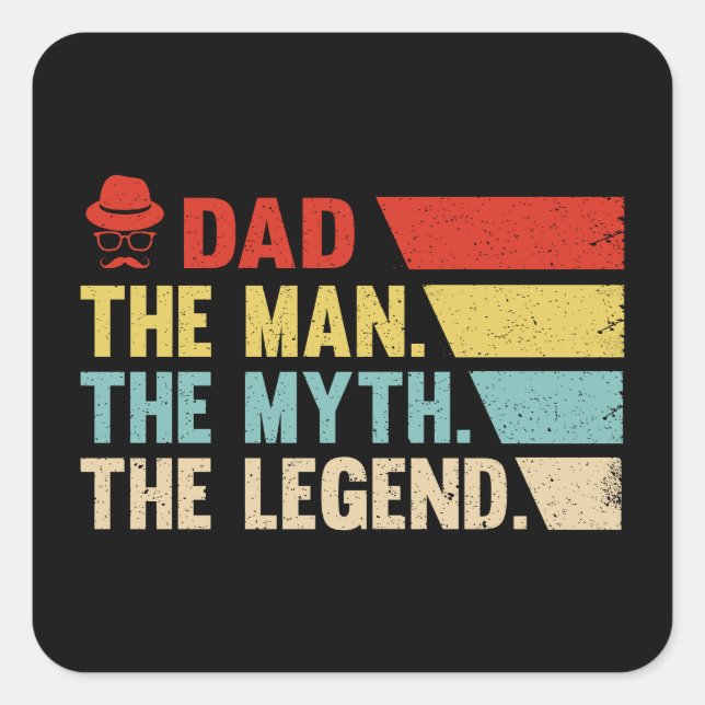 Vater. Der Mann, der Mythos, die Legende. Quadratischer Aufkleber (Vorderseite)