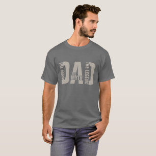 Vater der Mann, der Mythos, die Legende T-Shirt