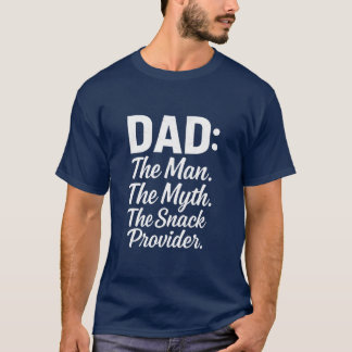 Vater Der Mann Myth Snack Provider Funny Vathday T-Shirt