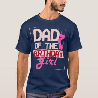 Vater des Geburtstags Girl Ballet Ballerina Dancer T-Shirt