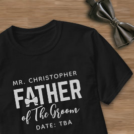 Vater des Groom Wedding Parent Name Datum TBA T-Shirt