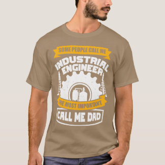 Vater des Industrieingenieurs - Vater - Geschenk T-Shirt