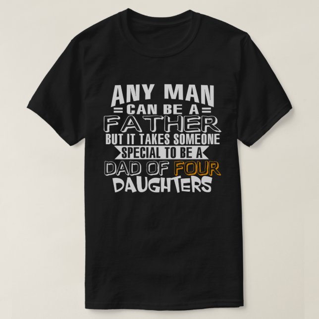 Vater des vier Tochter-Geschenks T-Shirt (Design vorne)