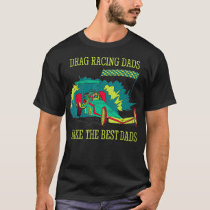Väter Drag Racing Papa Daddy Dragster T-Shirt