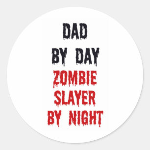 Vater durch TageszombieSlayer bis zum Nacht Runder Aufkleber