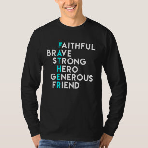 Vater Faithful Brave Strong Hero Großzügiger Freun T-Shirt