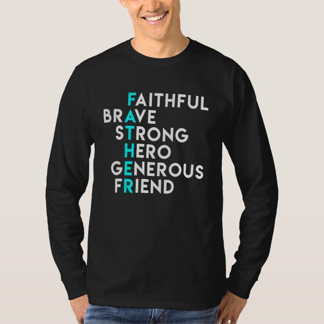 Vater Faithful Brave Strong Hero Großzügiger Freun T-Shirt (Vorderseite)