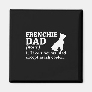 Vater Frensh Bulldog Frenchie French Puppy Dog Magnet