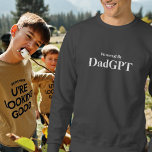 Vater Funny Birthday - Powered by DadGPT - Ai Joke Sweatshirt<br><div class="desc">Feiern Sie mit dem Sweatshirt "powered by DadGPT" die ultimative Papa-Energie! Ideal für Väter, die die Show mit scharfem Witz, unendlicher Weisheit und einem aufgeladenen Gefühl von Spaß führen, das von Intelligenz auf KI-Ebene inspiriert wird. Egal, ob Sie Familie, Arbeit jonglieren oder einfach nur den Papa erleben wollen, dieses Sweatshirt...</div>