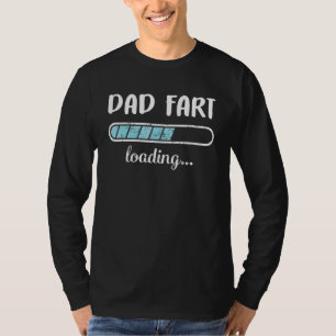 Vater Furz Loading Family Friends Spaß Trendy Posi T-Shirt