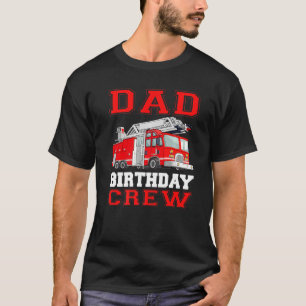 Vater Geburtstag Crew Feuerwehrfahrzeuge Feuerwehr T-Shirt