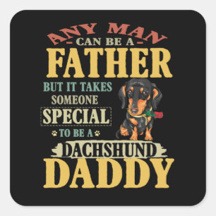 Vater-Geschenk  Jeder Mensch kann ein Vater Dackel Quadratischer Aufkleber