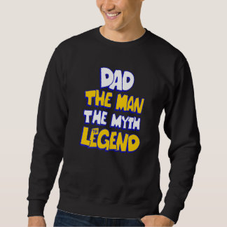 Vater Großvater Legende Inspiration Sweatshirt
