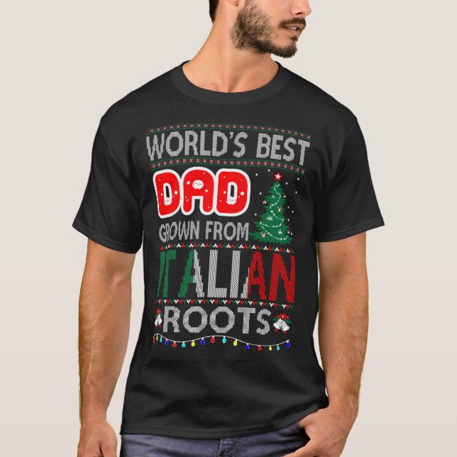 Vater Grown Italian Roots Weihnachts Ugly Sweater T-Shirt (Vorderseite)